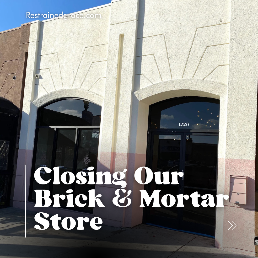 Closing our Brick & Mortar Store