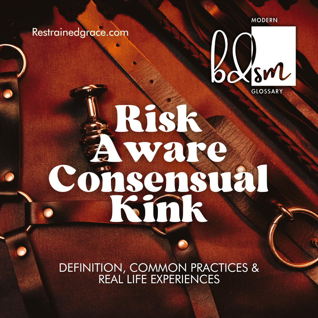 Risk Aware Consensual Kink (RACK)