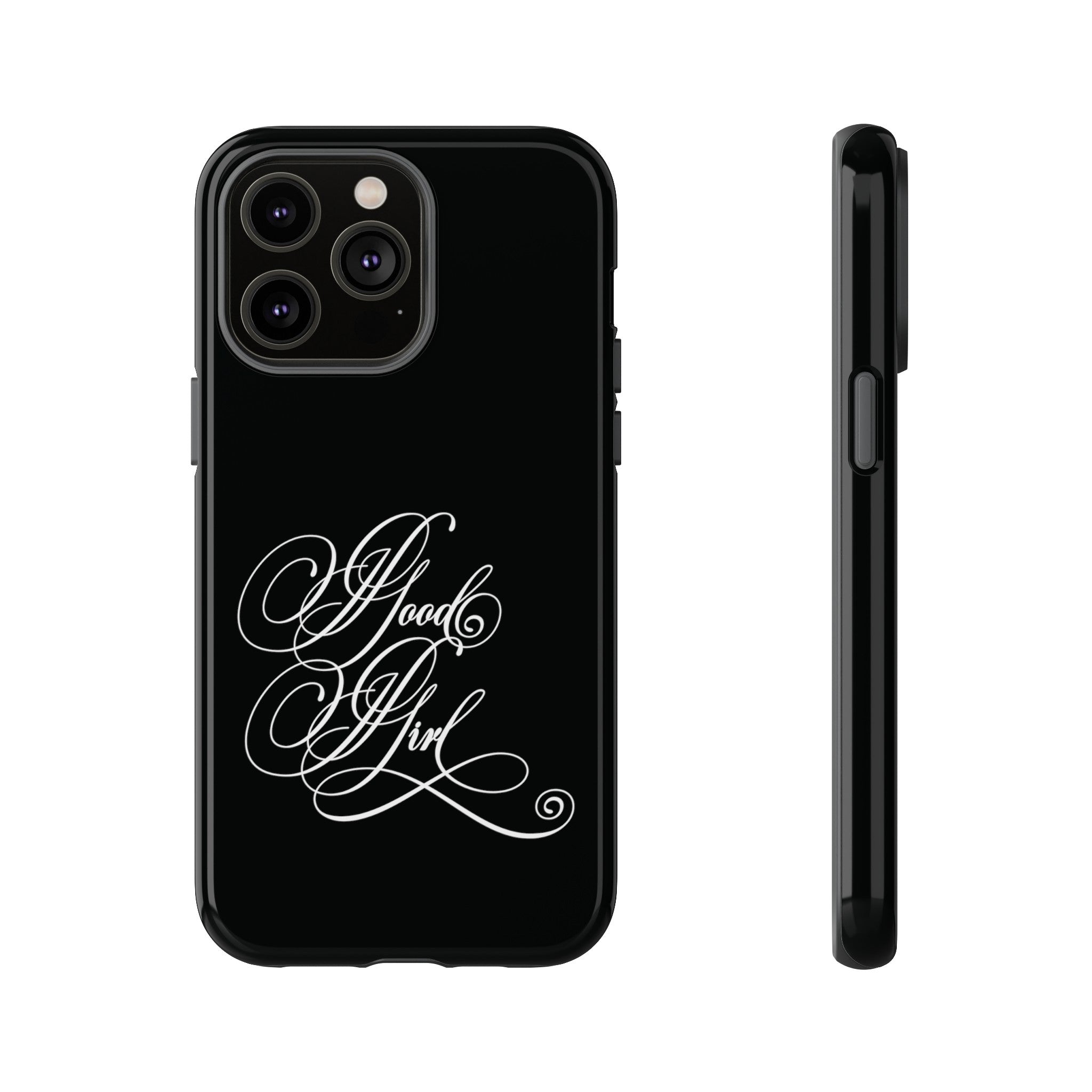 Good Girl Calligraphy Phone Case Phone Case Restrained Grace   