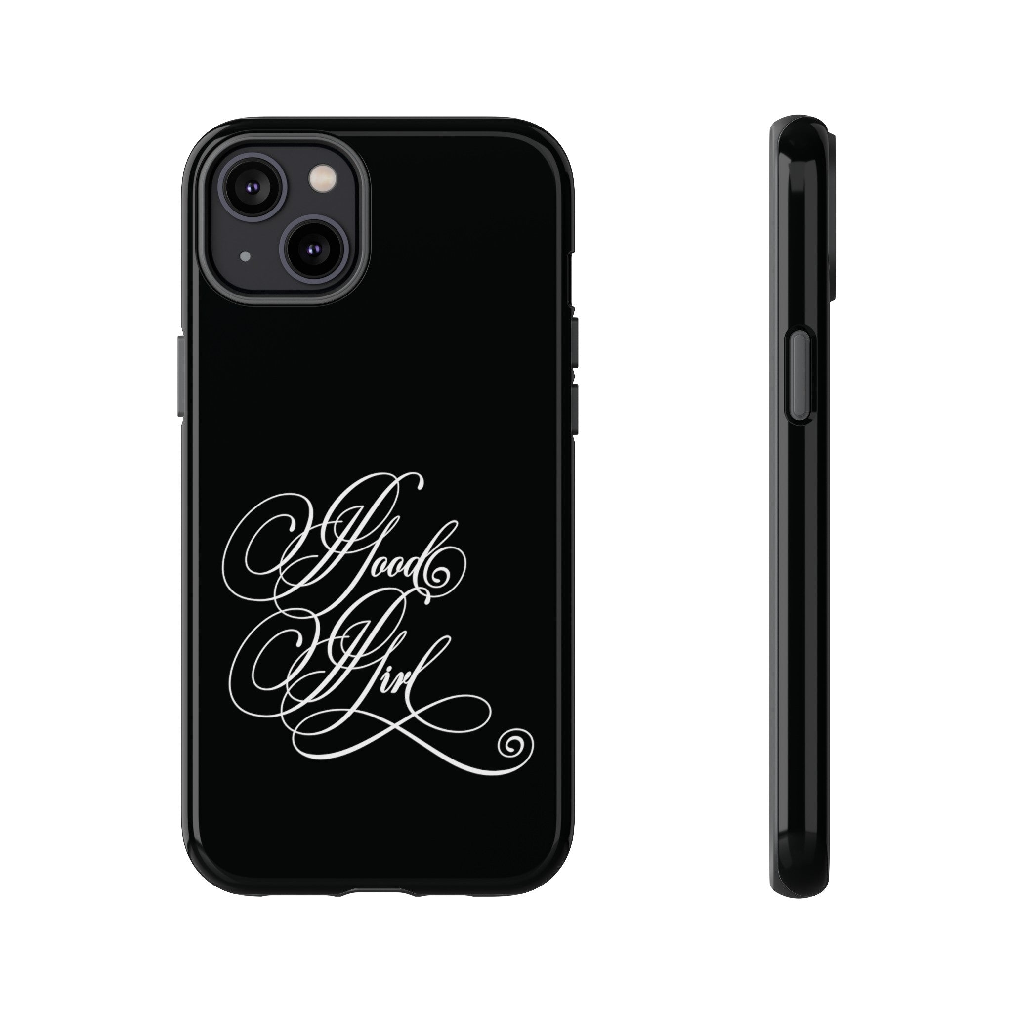 Good Girl Calligraphy Phone Case Phone Case Restrained Grace   