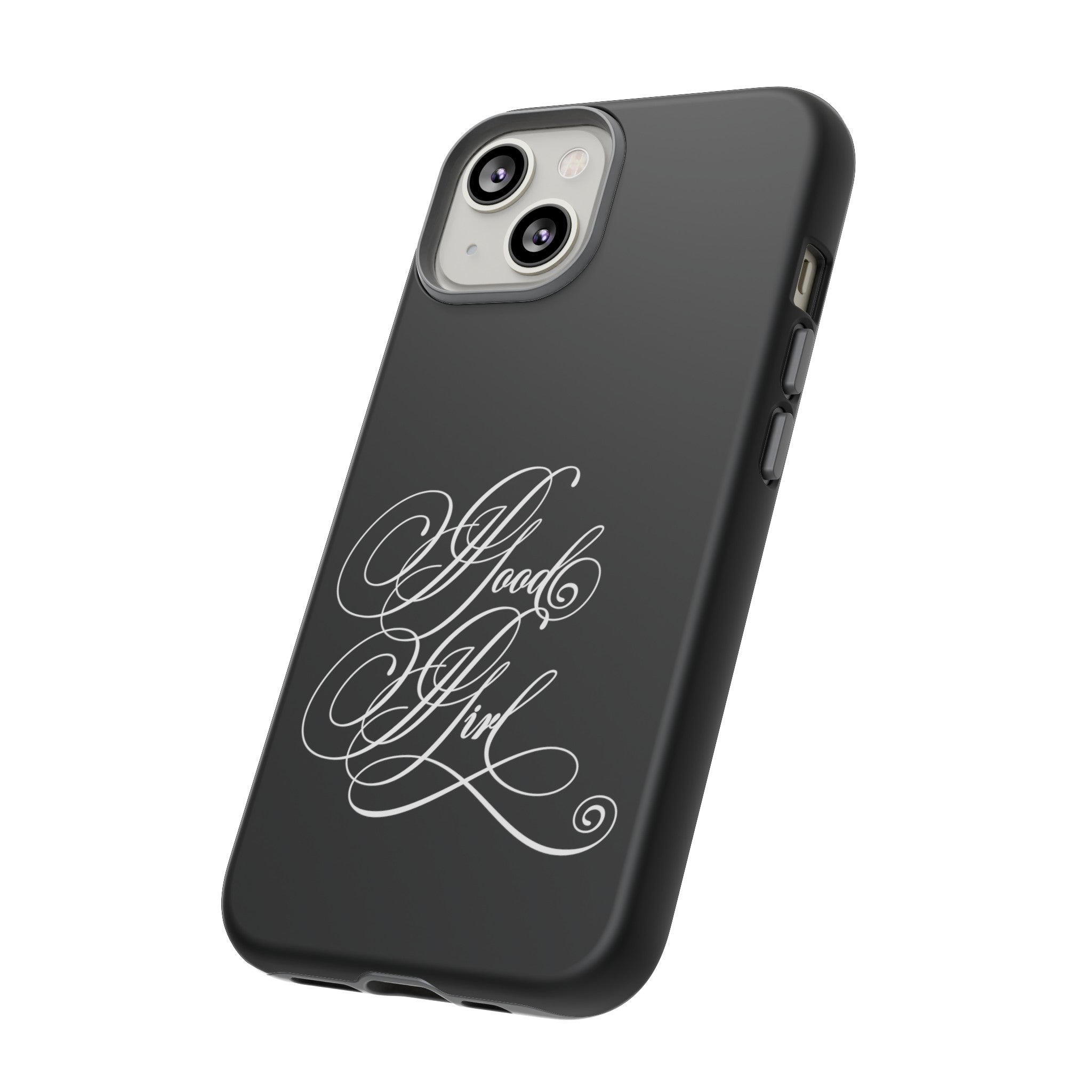 Good Girl Calligraphy Phone Case Phone Case Restrained Grace   