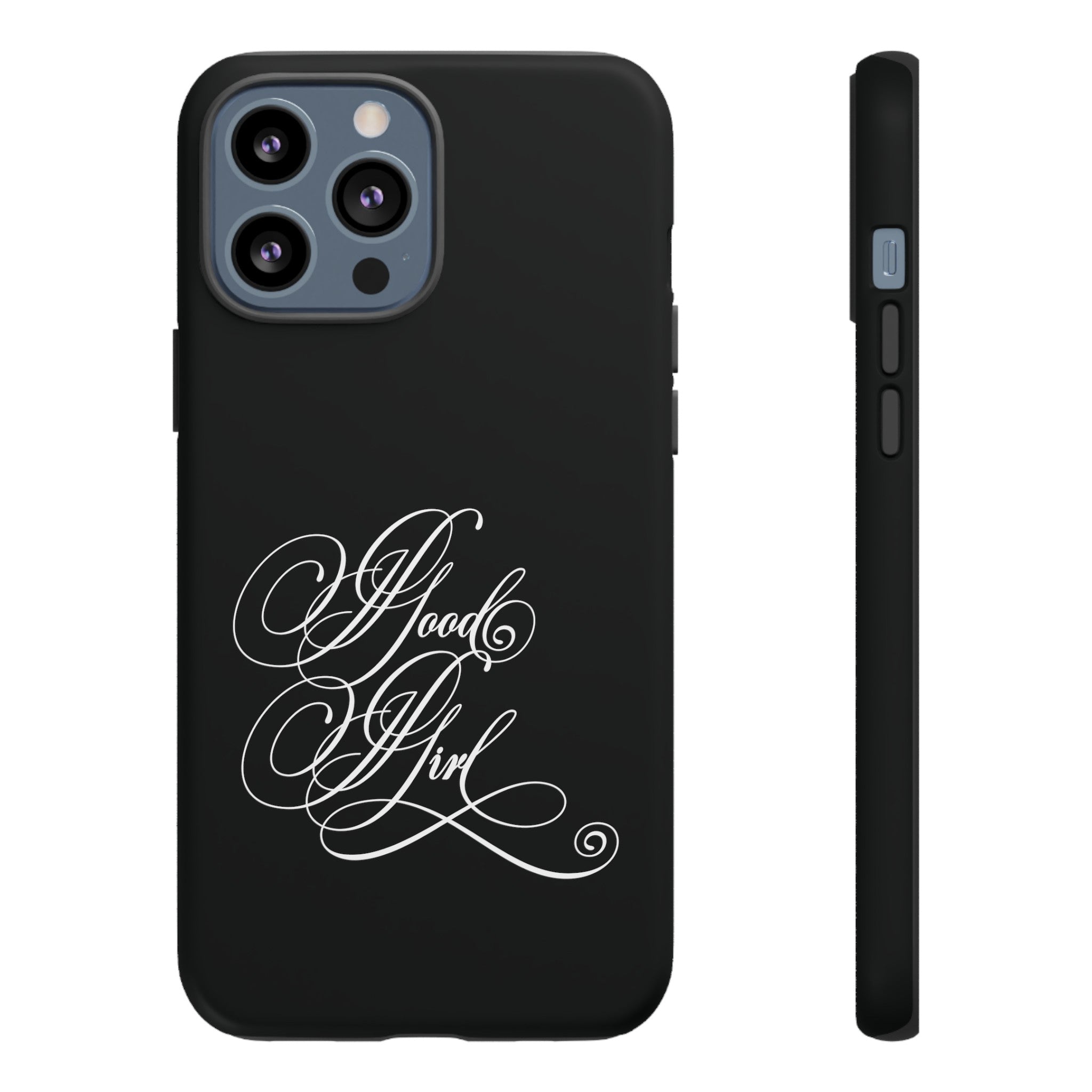 Good Girl Calligraphy Phone Case Phone Case Restrained Grace   