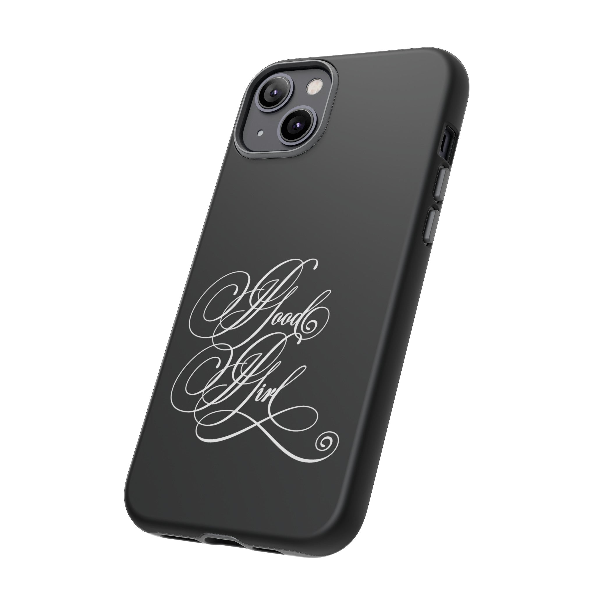 Good Girl Calligraphy Phone Case Phone Case Restrained Grace   