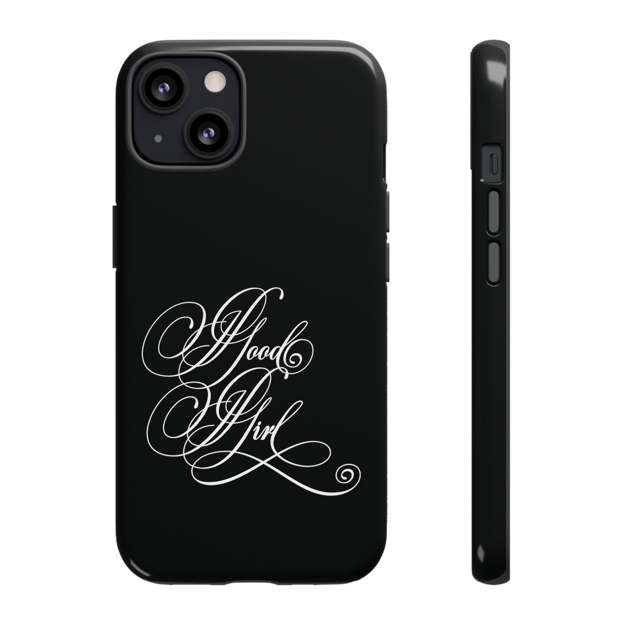 Good Girl Calligraphy Phone Case Phone Case Restrained Grace   