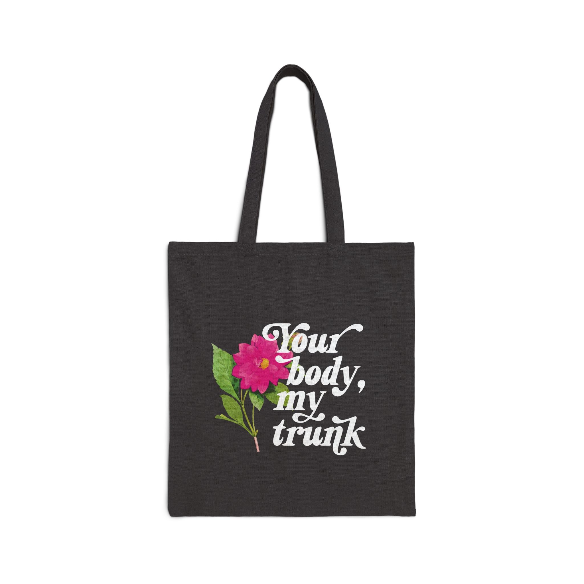 Your Body, My Trunk Cotton Canvas Tote Bag Bags Printify