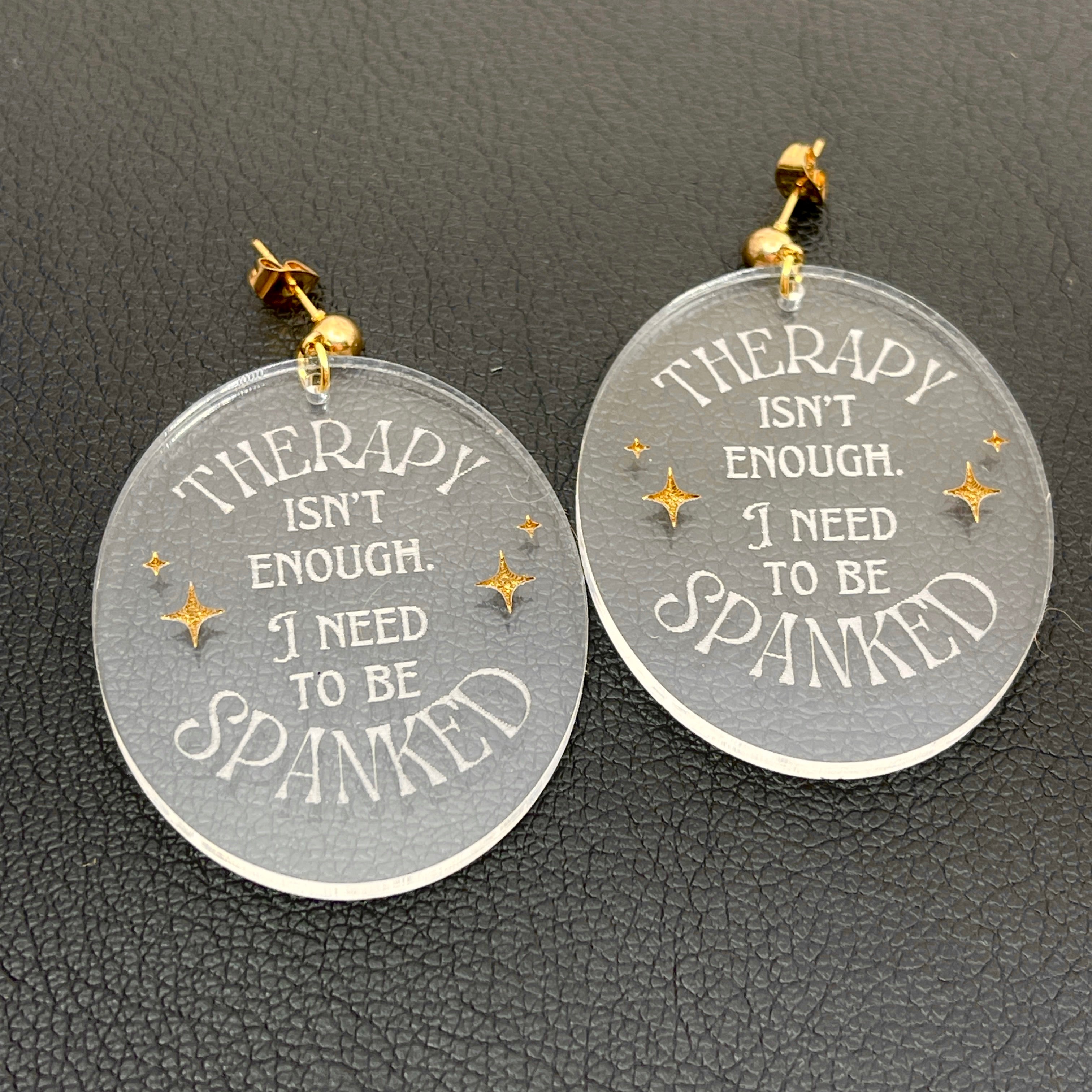 Therapy Isn't Enough, I Need to Be Spanked - Earrings Earrings Restrained Grace   