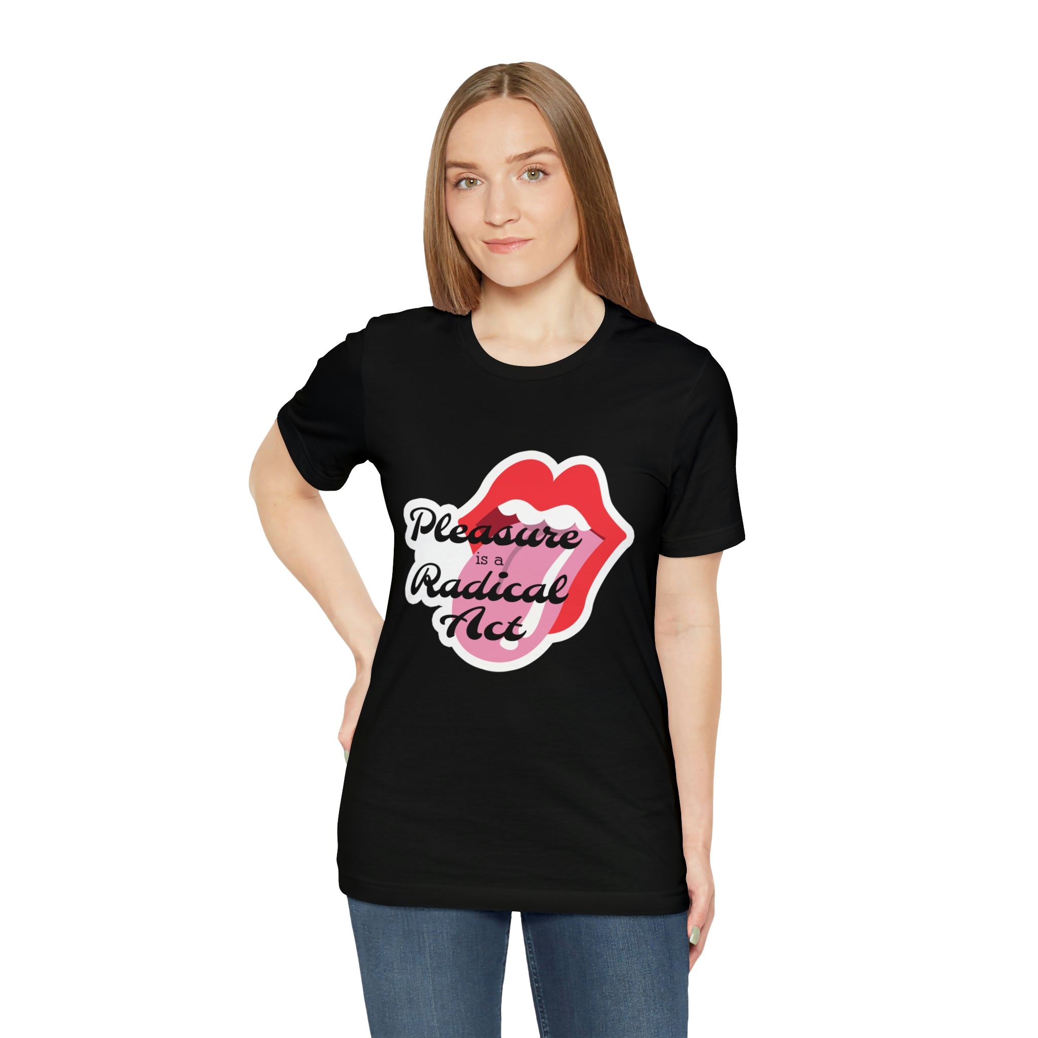 Pleasure is a Radical Act Unisex T-Shirt T-Shirt Restrained Grace   