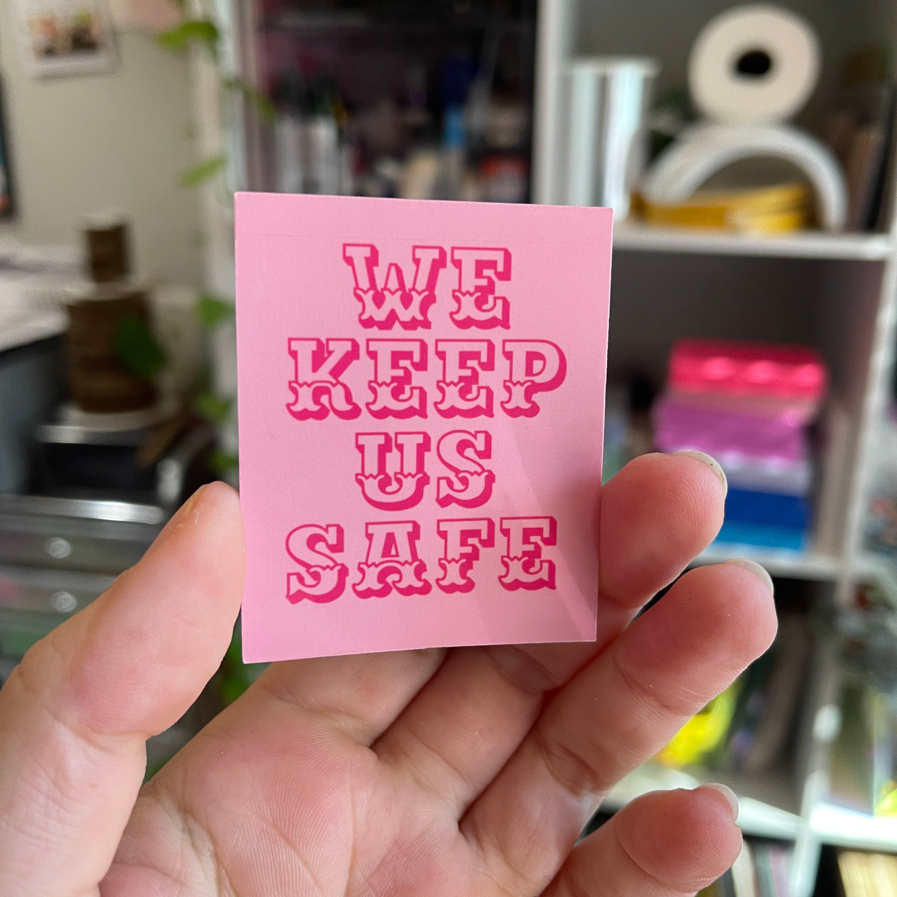 We Keep Us Safe - Pink Vinyl Sticker Sticker Restrained Grace   