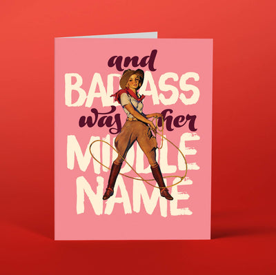 OffensiveDelightful - And Badass was Her Middle Name Greeting Card Greeting Card OffensiveDelightful   